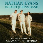 NATHAN EVANS, OVO HYDRO GLASGOW, SATURDAY 25TH OCTOBER 2025